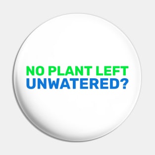 no plant left unwatered Pin