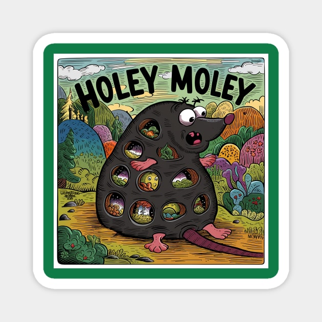 Holey Moley Magnet by Dizgraceland