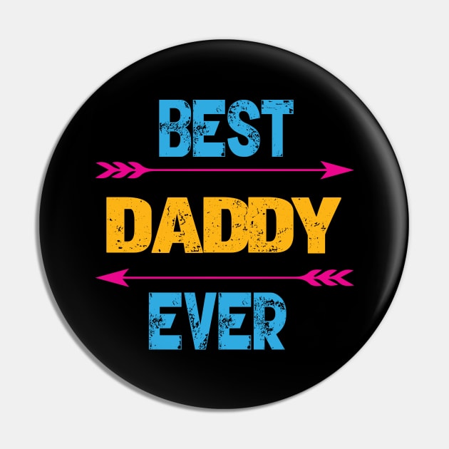 Best Daddy Ever Pin by Gift Designs