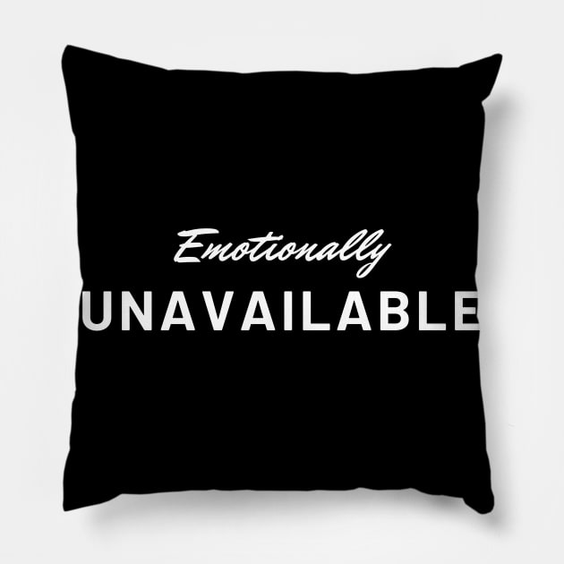 Emotionally unavailable Pillow by The 4 Plants