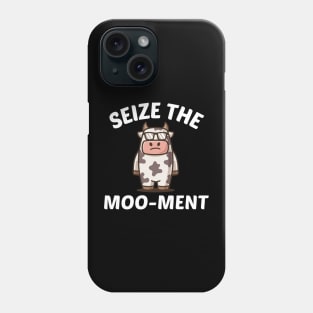 Seize The Moo-Ment - Cute Cow Pun Phone Case