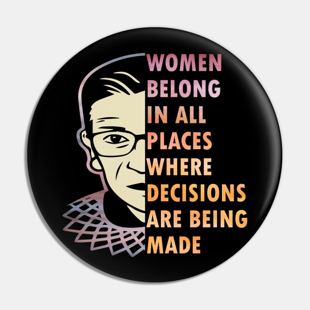 Women belong in all places where decision are being made Pin by DODG99