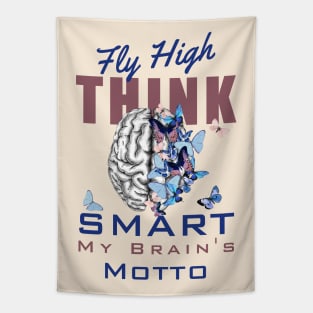 Fly High, Think Smart: My Brain's Motto, motivational quote, cultivating Mental Health and Wellness, blue butterflies Tapestry