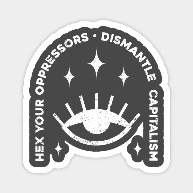 Hex Your Oppressors Magnet by Sunshine&Revolt