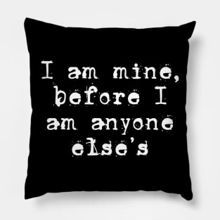 I am mine Pillow