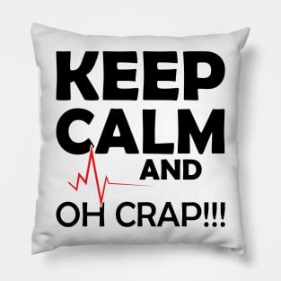 Nurse - Keep Calm and Oh Crap Pillow