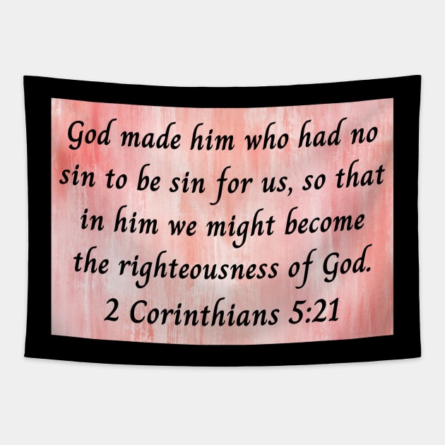 Bible Verse 2 Corinthians 5:21 Tapestry by Prayingwarrior