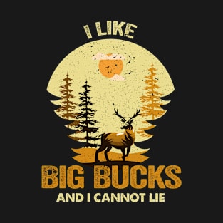 Deer Hunting Hunters - I Like Big Bucks.. T-Shirt