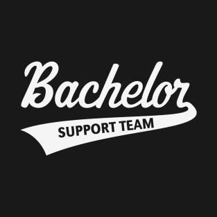 Bachelor Support Team (Stag Party / Lettering / White) T-Shirt
