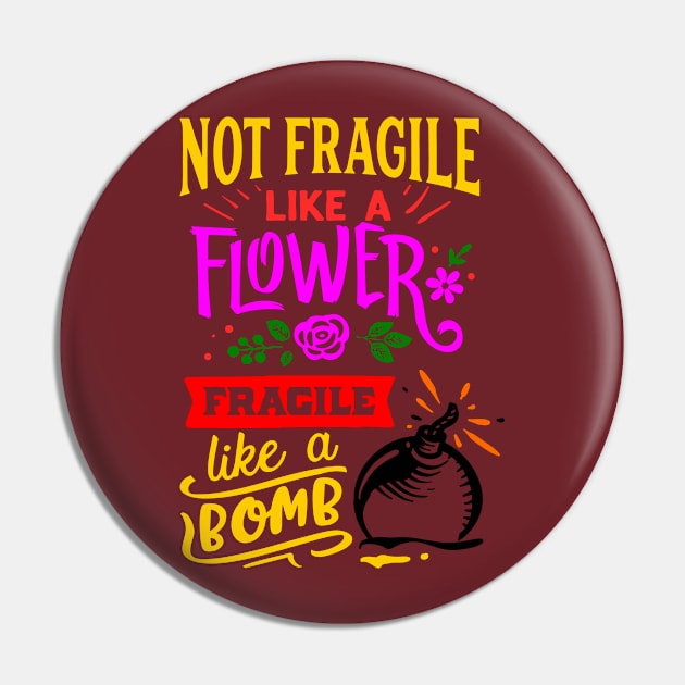 Fragile Like a Bomb Pin by Motivashion19