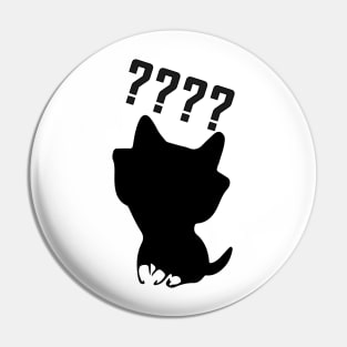 CAT Question ,Funny gift for family Pin