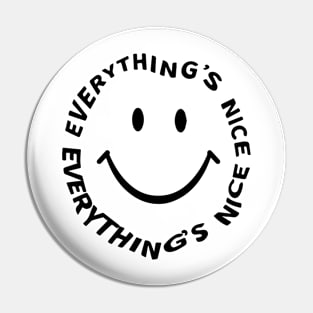 everything is nice Pin