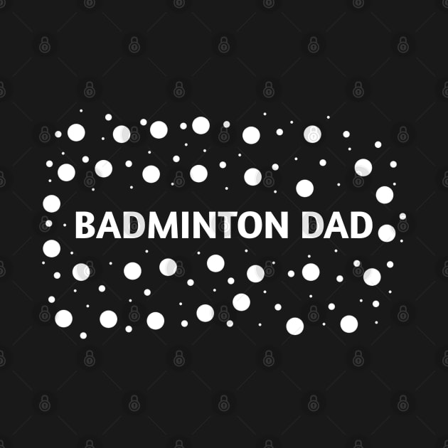 Badminton Dad, Gift for Badminton Players by BlackMeme94