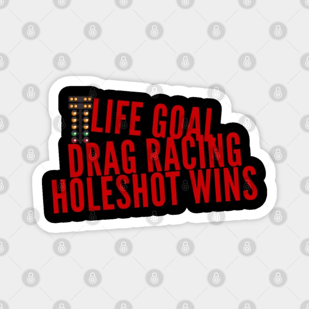 Life Goal Drag Racing Holeshot Wins Christmas Tree Magnet by Carantined Chao$