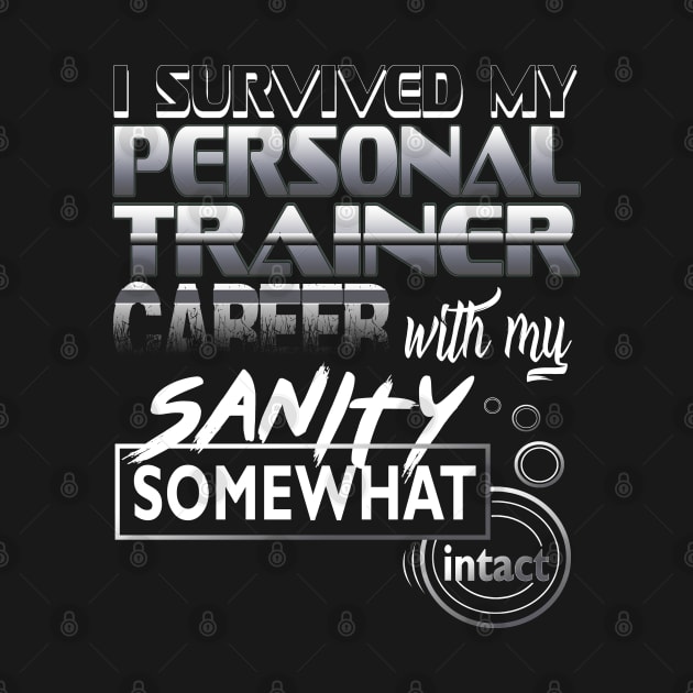 I Survived My Personal Trainer Career With My Sanity Intact by YouthfulGeezer