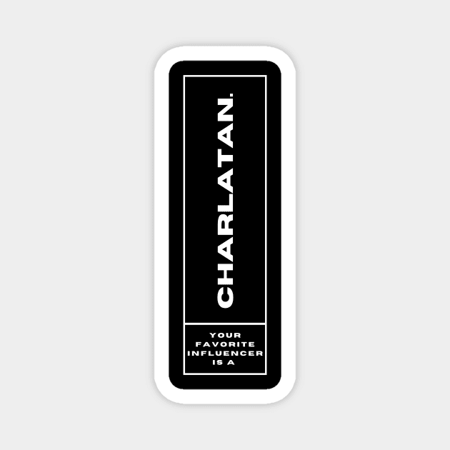 Your Favorite Influencer is a Charlatan. Magnet by dGEN Network