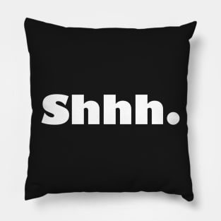 Shhh. Silence T shirt Design - Minimalist Pillow