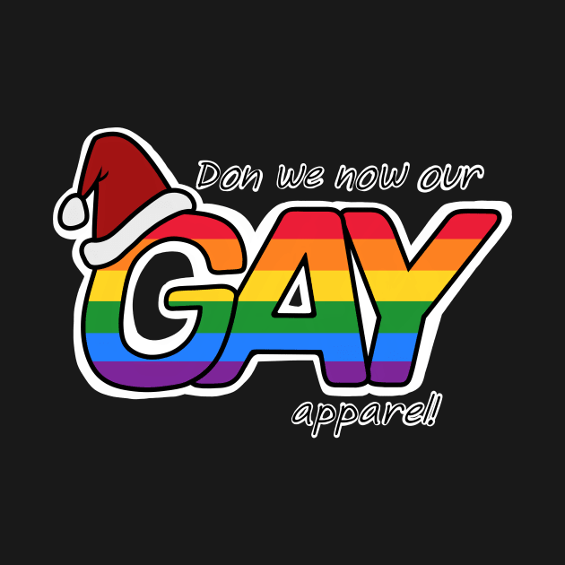 Don We Now Our GAY Apparel by PaintbrushesAndPixels