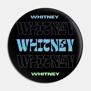 Whitney // Typography Fan Art Design Pin