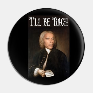 I'll be Bach Pin