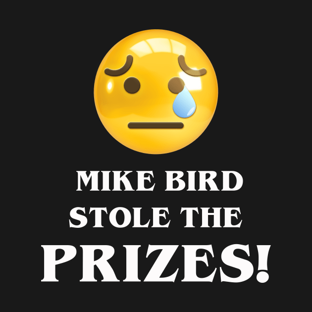 Mike Bird Stole the Prizes by 19th Edition