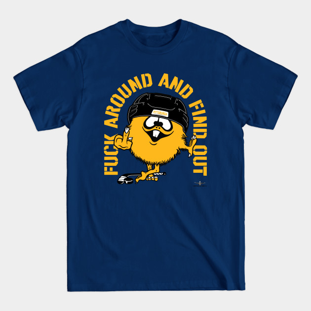 Disover FUCK AROUND AND FIND OUT PITTSBURGH - Pittsburgh Penguins - T-Shirt