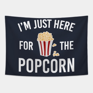 I'm Just Here for the Popcorn Tapestry