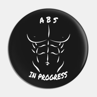 abs in progress funny six pack abs T-shirt Unisex Pin