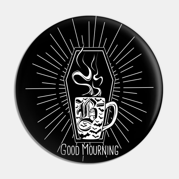 Good Mourning! Pin by Von Kowen