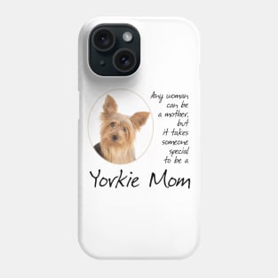 Yorkie Mom Phone Case