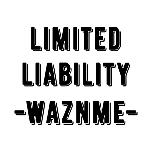 Limited Liability Waznme T-Shirt