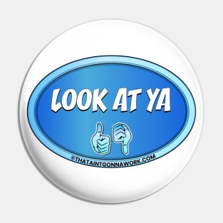 Look At Ya Pin