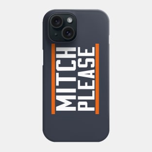 Mitch Please Phone Case