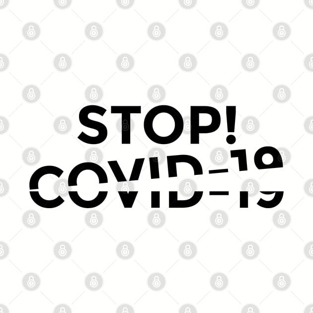 Stop! Covid-19 Shirt by ahmadzakiramadhan