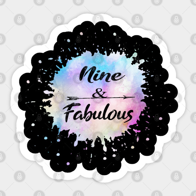 Nine And Fabulous Cute 9th Birthday Girl Gift Gift Idea Sticker Teepublic Uk
