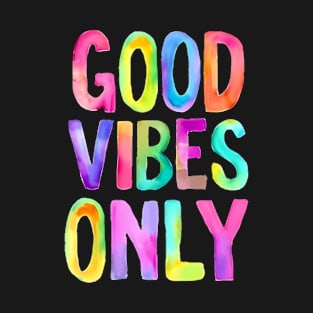 Good vibes only T-Shirt