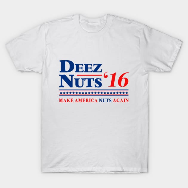 Deez Nuts 2016 - Deez Nuts T-Shirt TeePublic