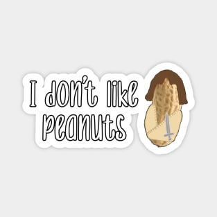 I Don't Like Peanuts Magnet