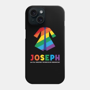 Joseph and the Amazing technicolor dreamcoat t-shirt Phone Case