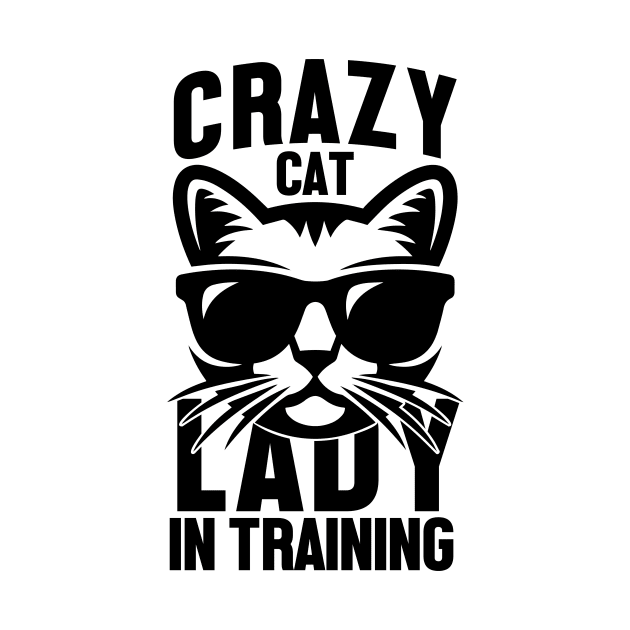 Crazy Cat Lady In Training by EDSERVICES