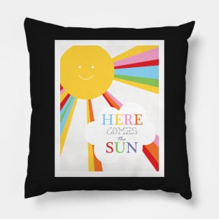 Here comes the sun Pillow