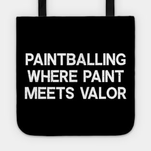 Paintballing Where Paint Meets Valor Tote