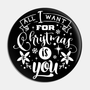 All I Want For Christmas Is You - Typographic Design 3 Pin