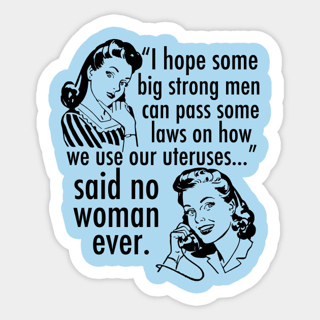 Pro Choice Feminist Quote Cartoon Pro Choice Pegatina Teepublic Mx