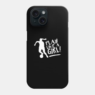 Play like a girl Phone Case