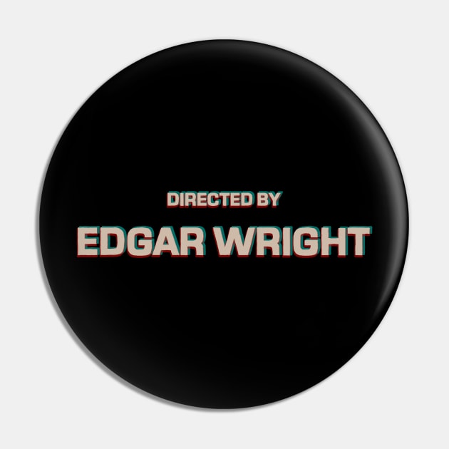 Directed by Edgar Wright - Pilgrim Pin by Dueling Genre