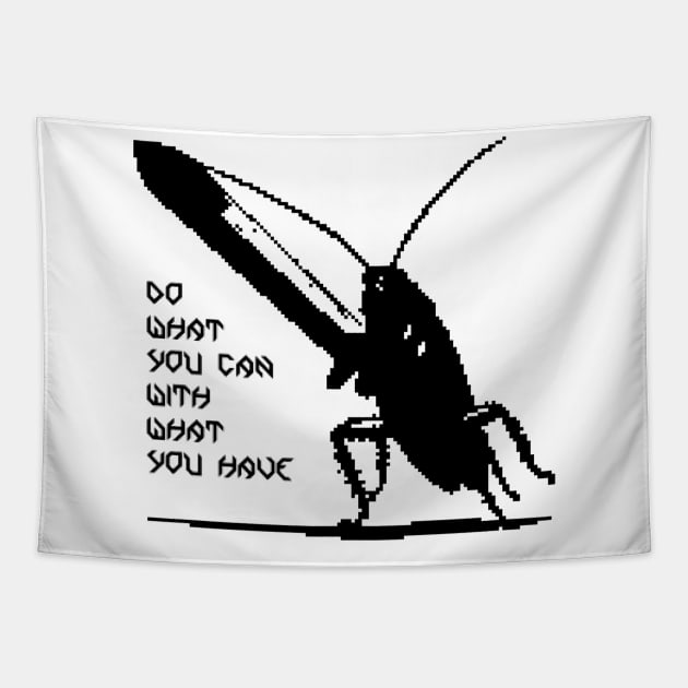 Do what you can with what you have - roach Tapestry by RAdesigns