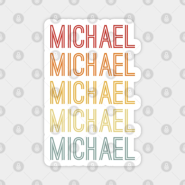 Michael Name Vintage Retro Gift For Michael Magnet by CoolDesignsDz