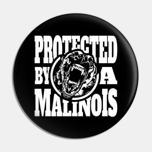 Protected by a Malinois Maligator Belgian Shepherd Pin