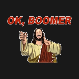 OK BOOMER Buddy Christ T-Shirt